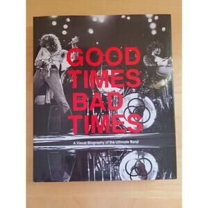 Good Times, Bad Times: Led Zeppelin: A Visual Biography Hardcover Book